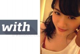 (HD) 358WITH-041 白皙美肌女孩高潮不斷追擊不停抽送升天[有碼高清中文字幕]