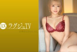 [中文字幕] 259LUXU-1601 奢華TV 1615和男朋友的做愛不能滿足而決定AV出演！白皙的健康身體抹上精油的淫蕩SEX、肉棒猛烈